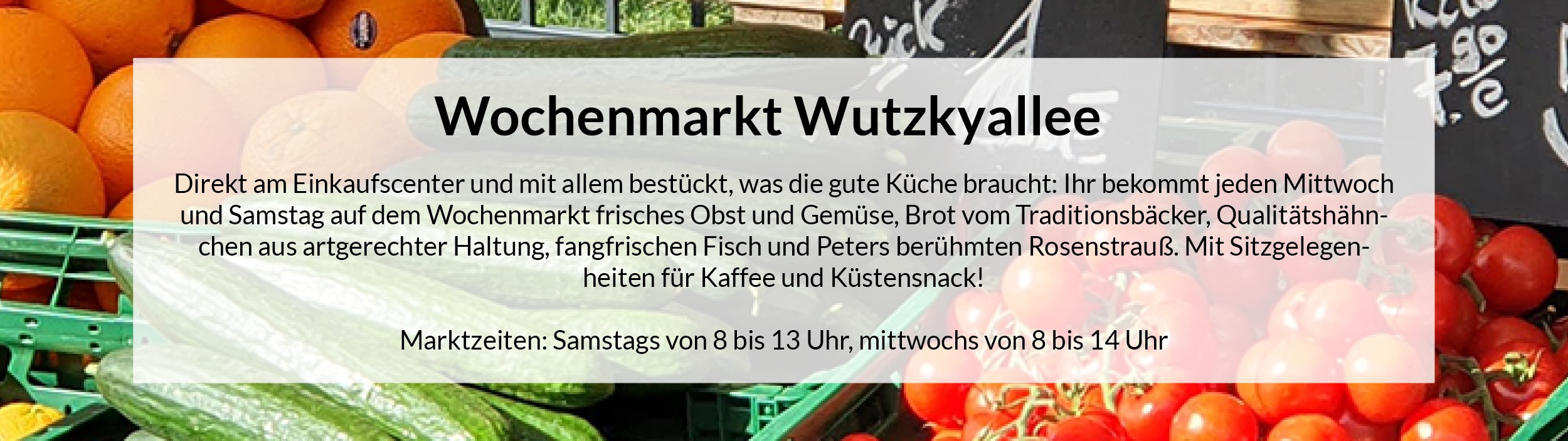 Wochenmarkt Wutzkyallee